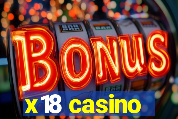 x18 casino